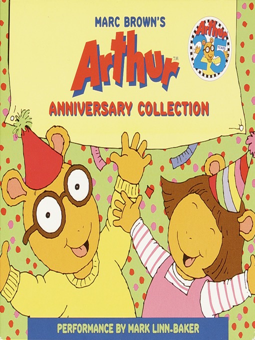 Marc Brown 的 Marc Brown's Arthur Anniversary Collection 內容詳情 - 可供借閱